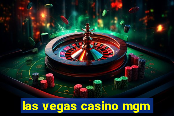 las vegas casino mgm