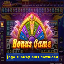 jogo subway surf download