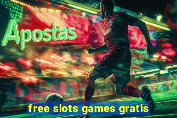 free slots games gratis