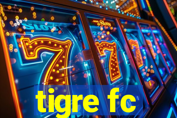 tigre fc