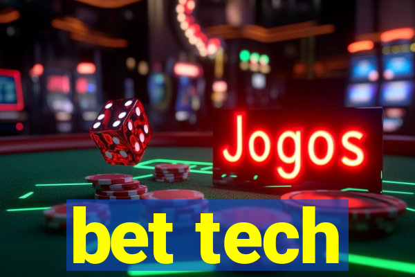 bet tech