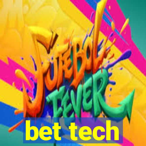 bet tech