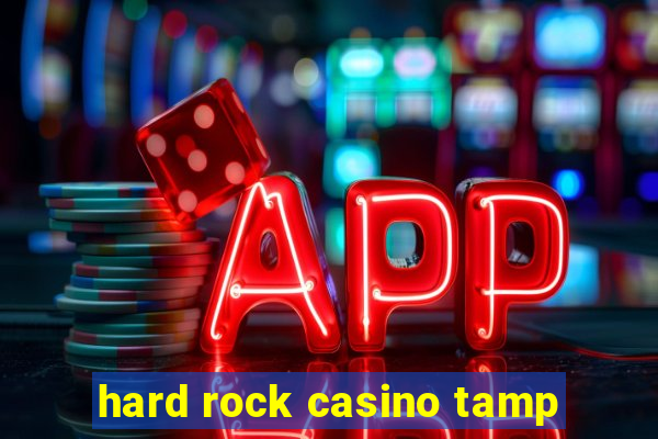 hard rock casino tamp