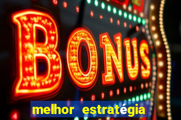 melhor estratégia para jogar fortune tiger