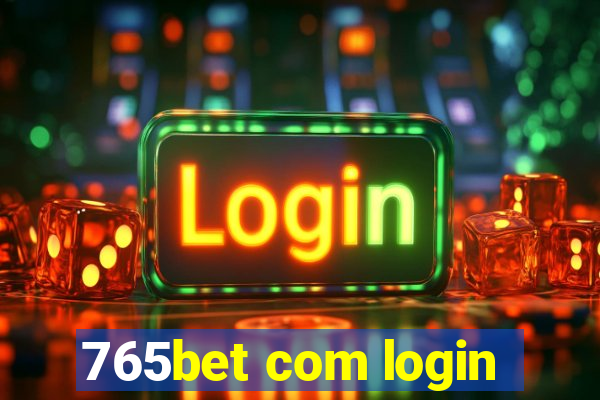 765bet com login