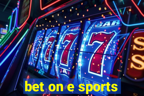 bet on e sports