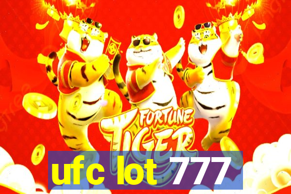 ufc lot 777