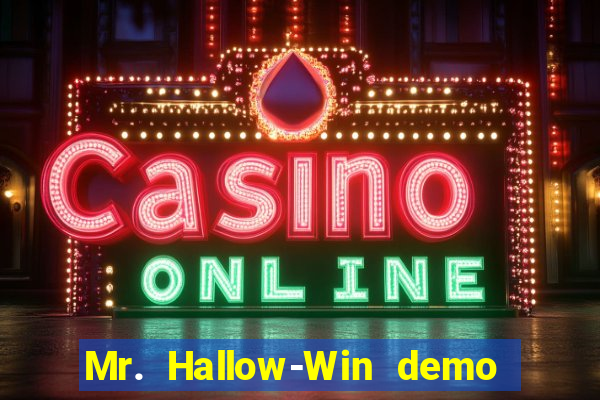 Mr. Hallow-Win demo mr halloween