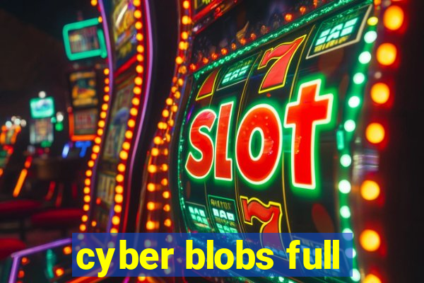 cyber blobs full