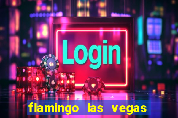 flamingo las vegas hotel & casino