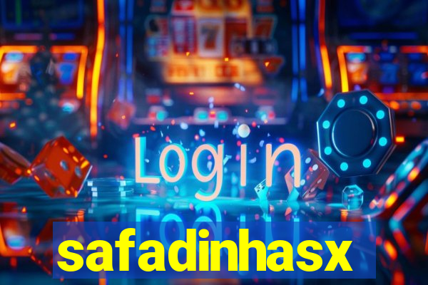 safadinhasx