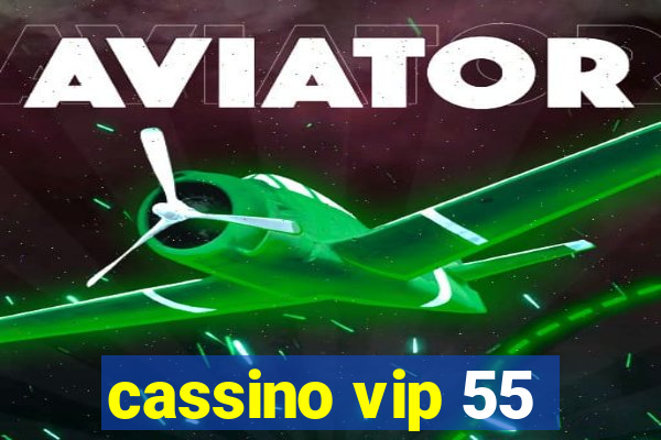 cassino vip 55