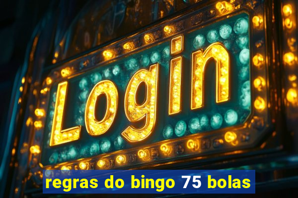 regras do bingo 75 bolas