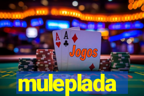 muleplada