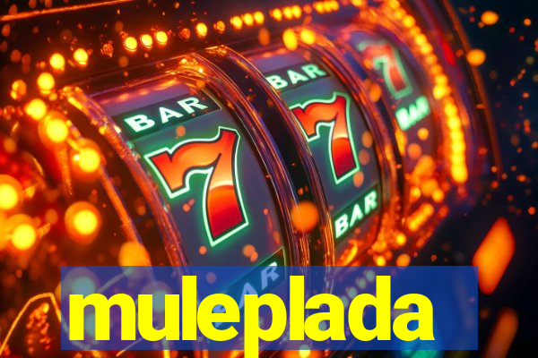 muleplada