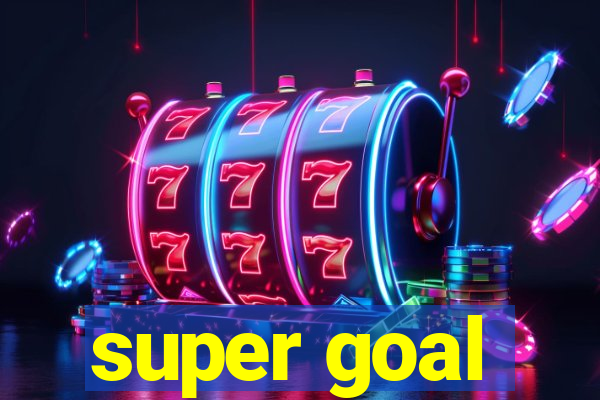 super goal