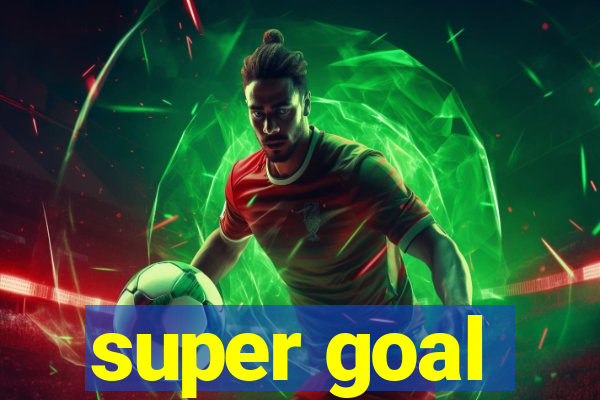 super goal