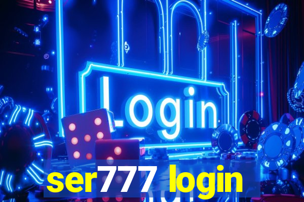 ser777 login