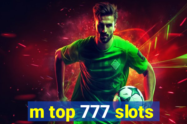 m top 777 slots