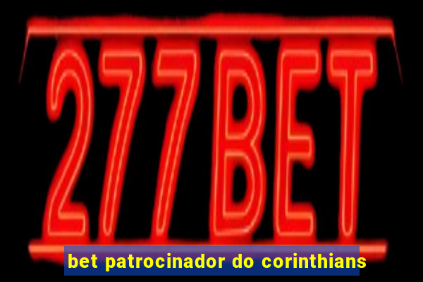 bet patrocinador do corinthians