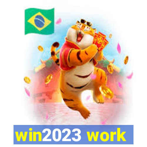 win2023 work