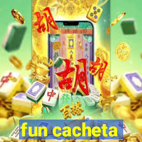 fun cacheta