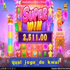 qual jogo do kwai que ganha mais dinheiro