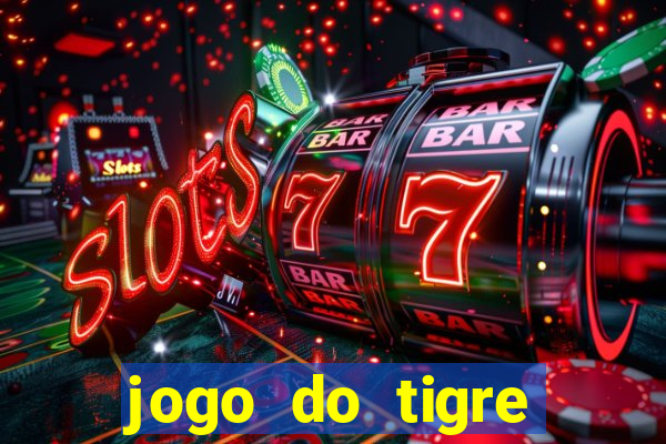 jogo do tigre rodadas grátis