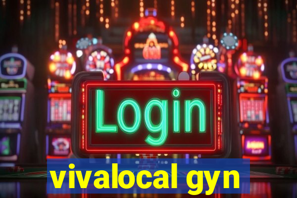 vivalocal gyn