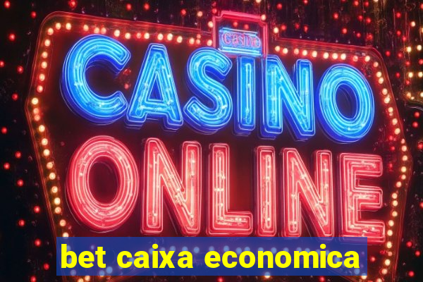 bet caixa economica