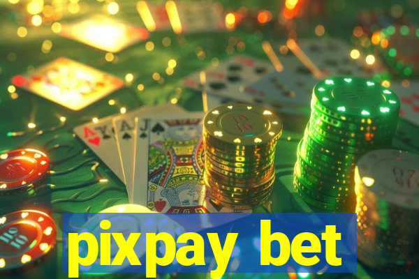 pixpay bet