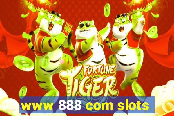 www 888 com slots