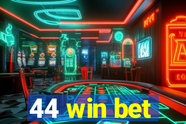 44 win bet