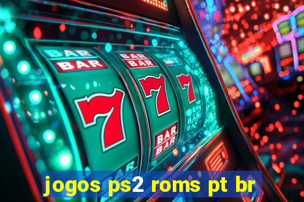 jogos ps2 roms pt br