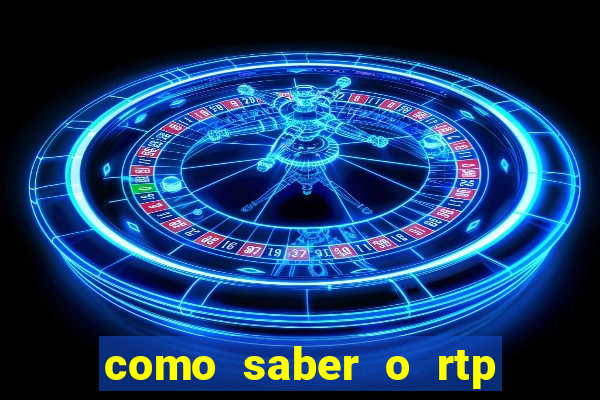 como saber o rtp dos slots