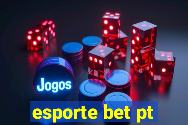 esporte bet pt