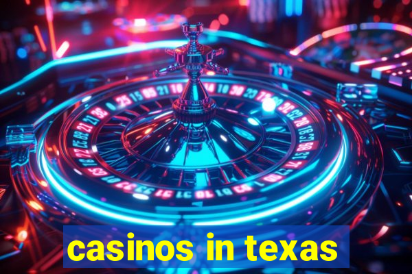 casinos in texas