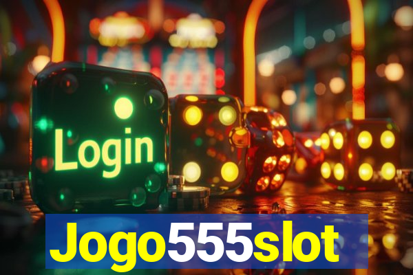 Jogo555slot