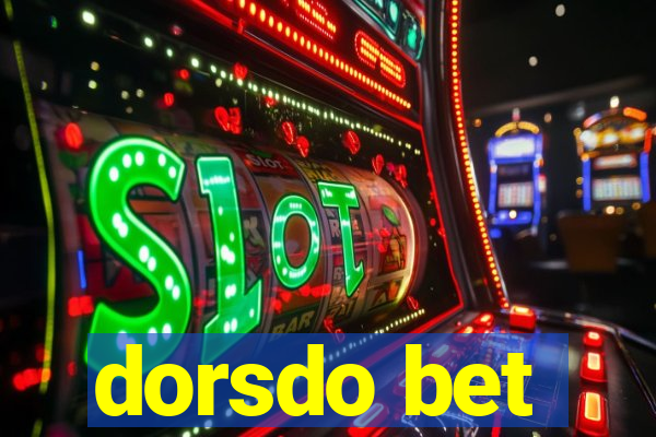 dorsdo bet