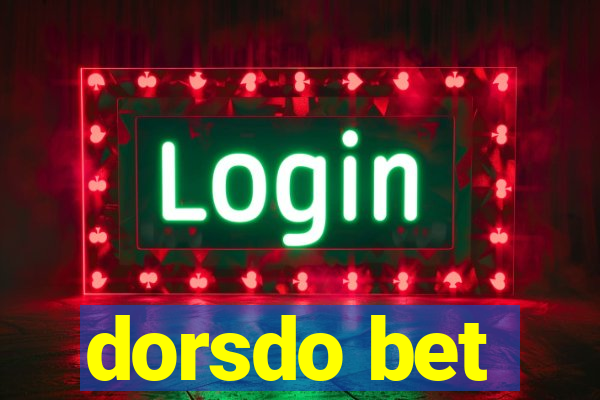 dorsdo bet