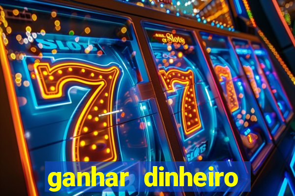 ganhar dinheiro online jogando