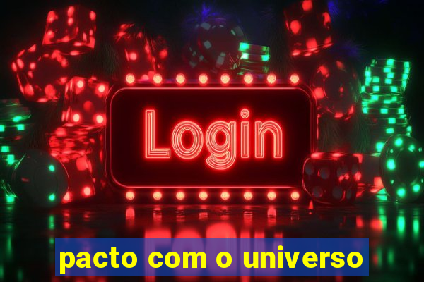 pacto com o universo