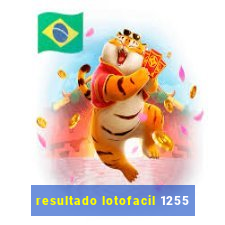 resultado lotofacil 1255