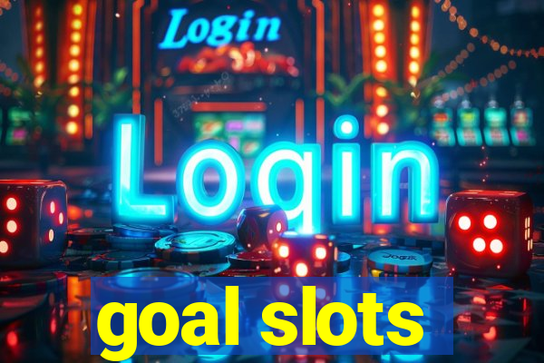 goal slots