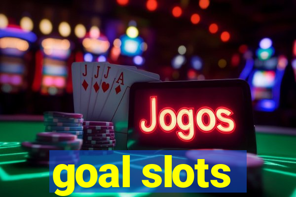 goal slots