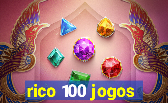 rico 100 jogos