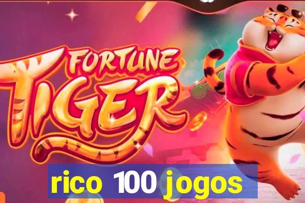 rico 100 jogos