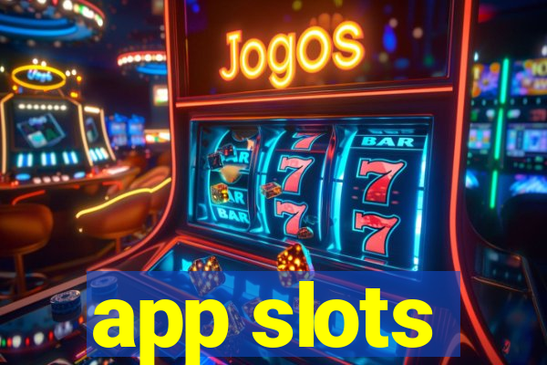 app slots