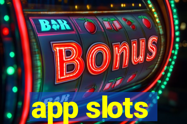 app slots