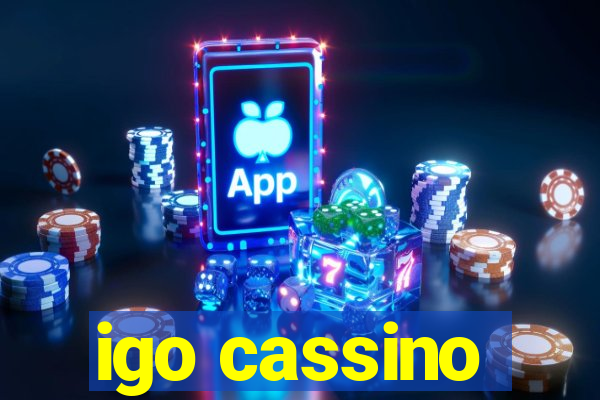 igo cassino